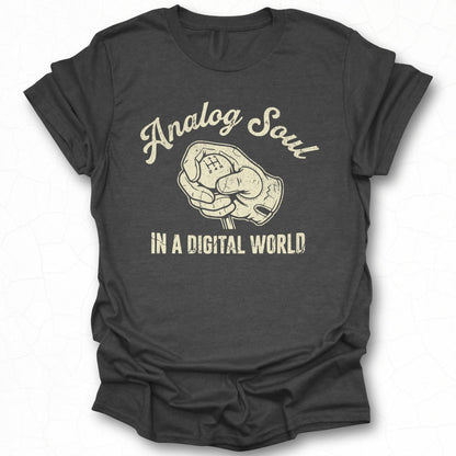Analog Soul In A Digital World Graphic Tee