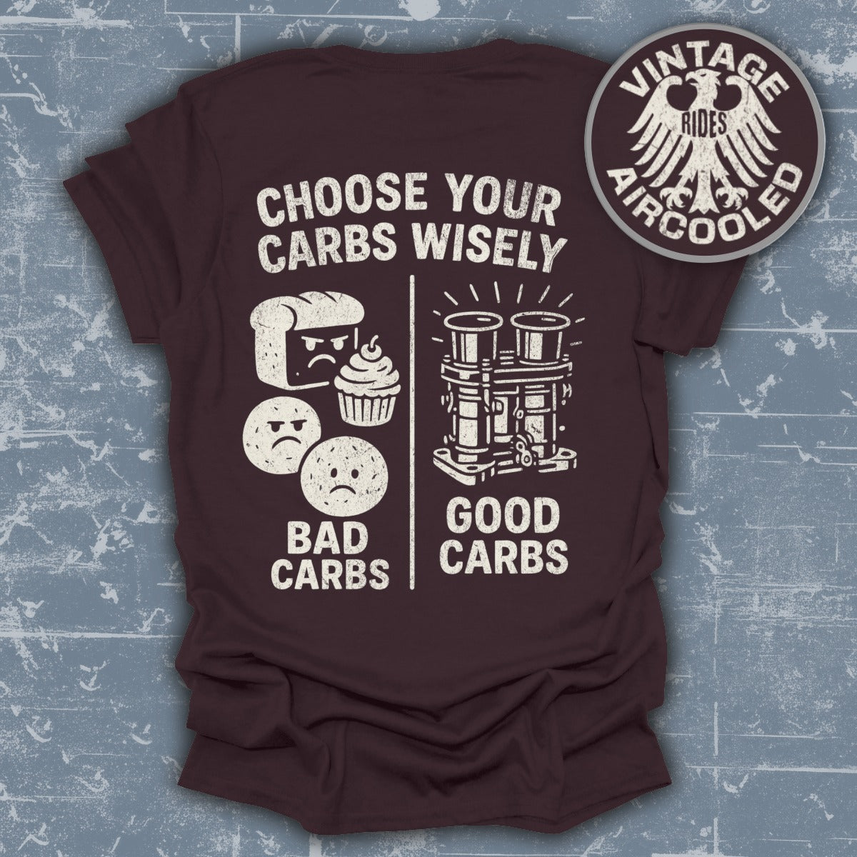 Choose Your Carbs Wisely Bad Carbs Good Carbs Shirt