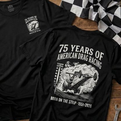 Black t-shirt with "75 Years of American Drag Racing" text and dragster graphic.