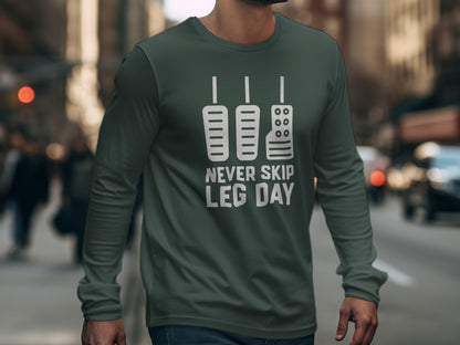 Never Skip Leg Day Long Sleeve Shirt Fitness Apparel