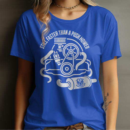 Still Faster Than A Push Mower Graphic T-shirt product