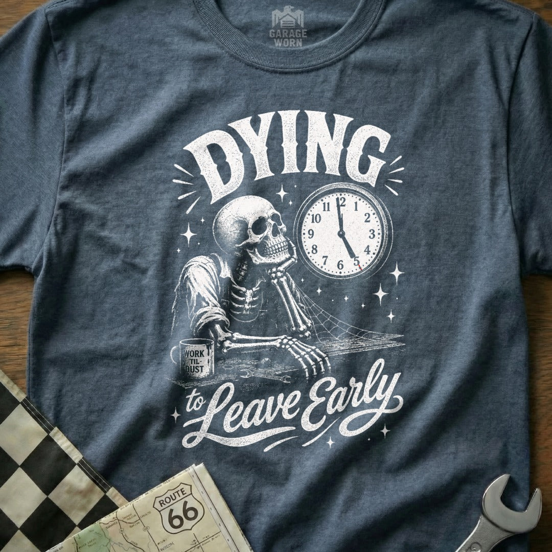 T-shirt with skeleton graphic and text "Dying to Leave Early".