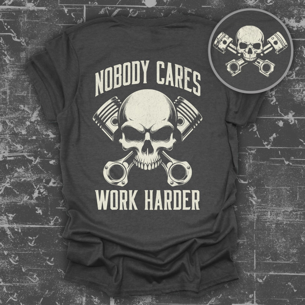 Nobody Cares Work Harder Skull Graphic Tee