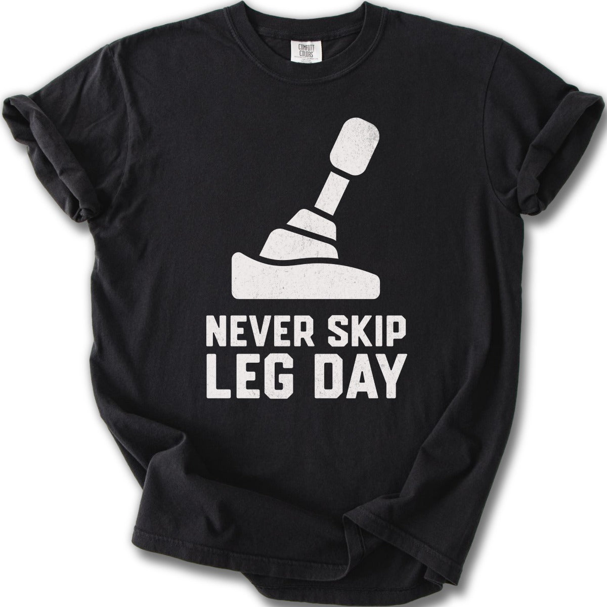 Never Skip Leg Day Slogan Graphic T-Shirt