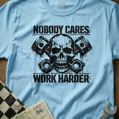 Nobody Cares Work Harder Skull Graphic T-Shirt