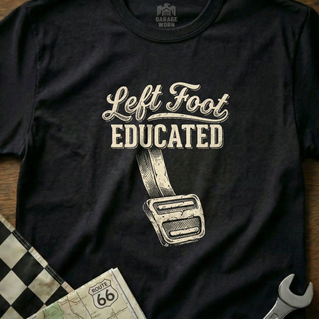 Black t-shirt with "Left Foot Educated" text and gas pedal graphic.