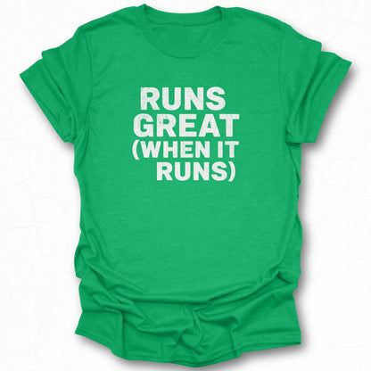 Runs Great When It Runs Graphic Tee Shirt