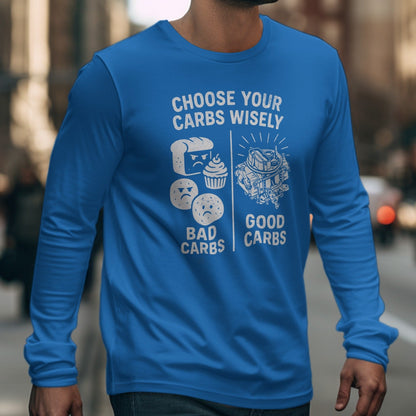 Choose Your Carbs Wisely Bad Carbs Good Carbs Shirt