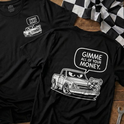 Gimme All Of Your Money Car Graphic T-Shirt