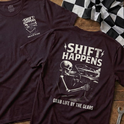 Shift Happens Grab Life By The Gears T-Shirt
