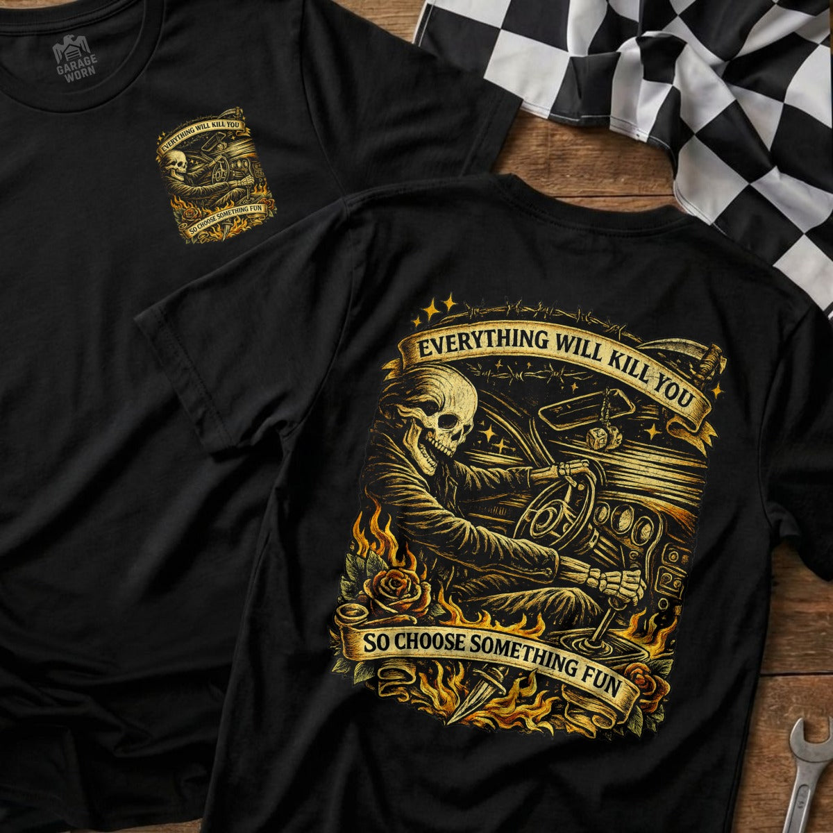 Everything Will Kill You So Choose Something Fun Shirt
