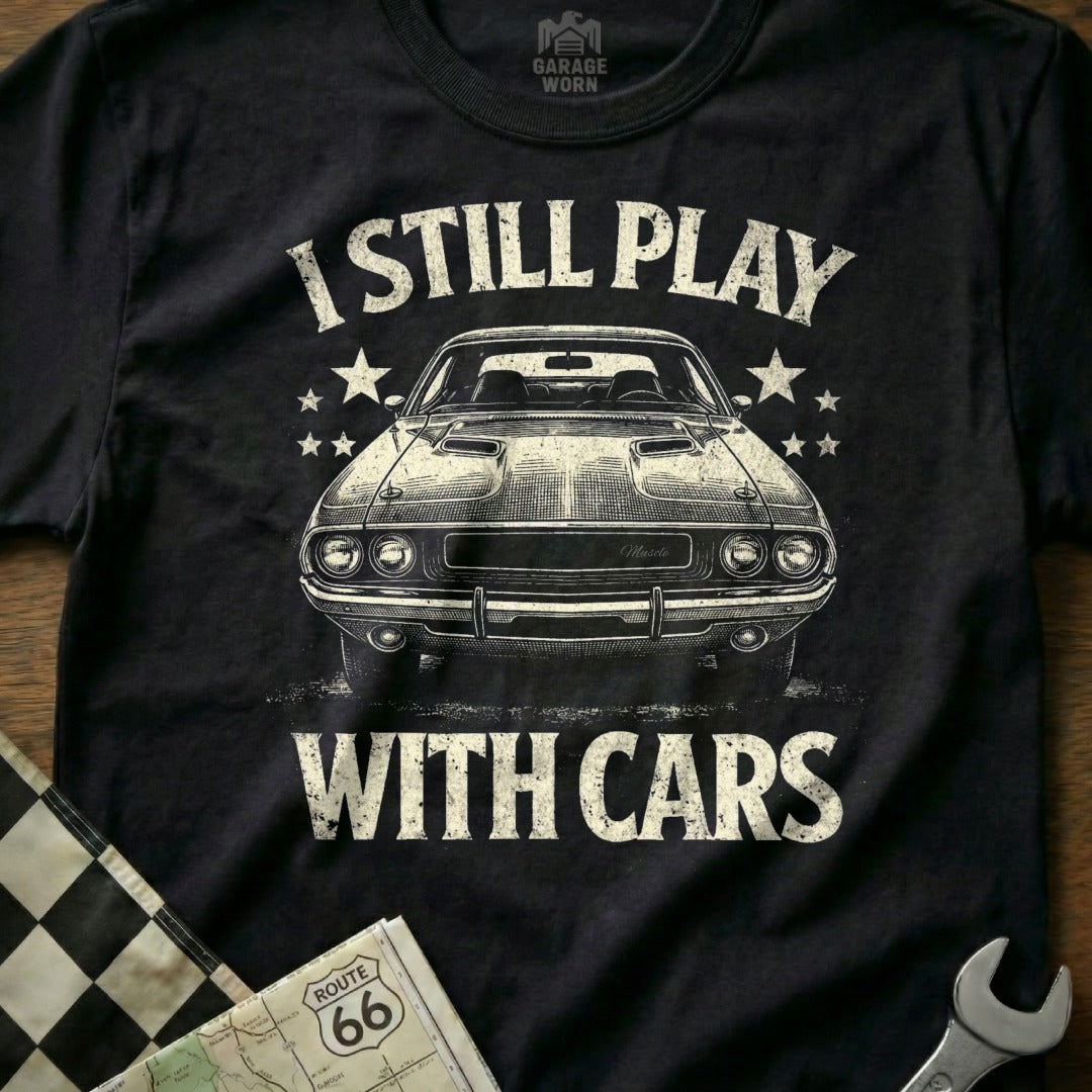 I Still Play with Cars Route 66 Vintage Car Shirt