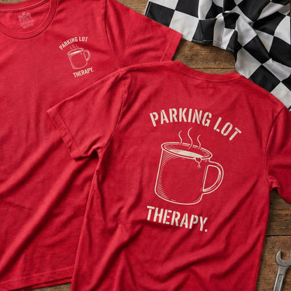 Red t-shirt with "Parking Lot Therapy" and coffee cup graphic.