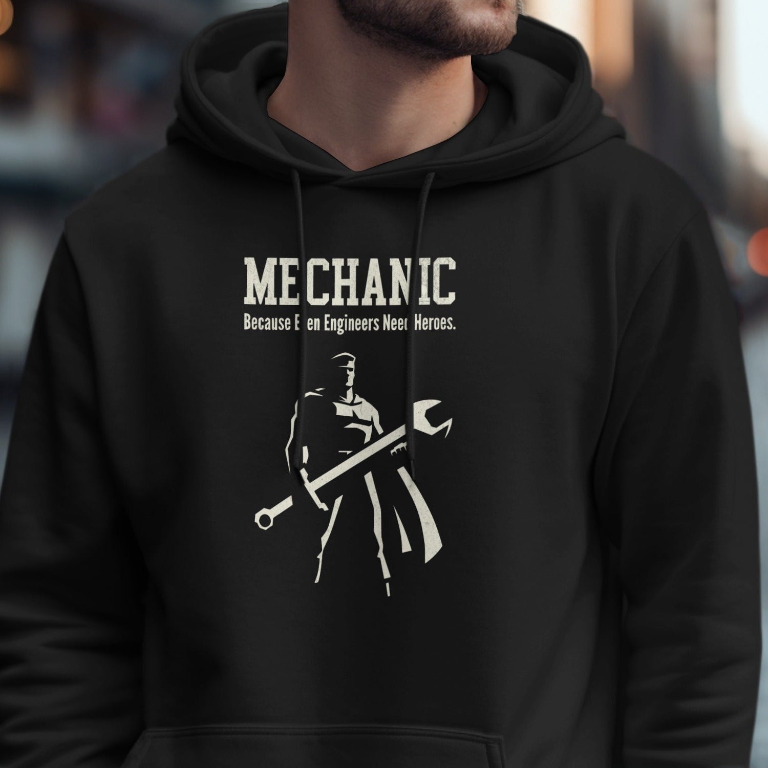 Mechanic Even Engineers Need Heroes Hoodie