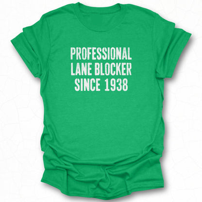 Professional Lane Blocker Since 1938 Shirt