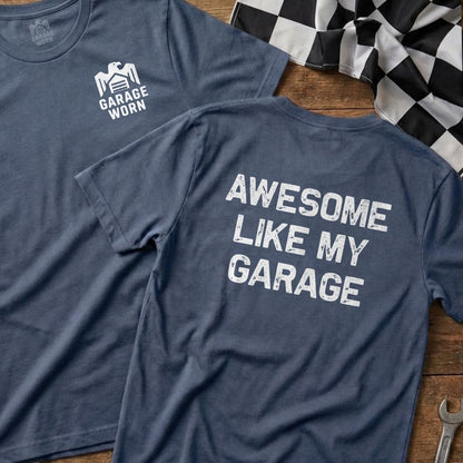 Blue t-shirt with "AWESOME LIKE MY GARAGE" text and Garage Worn logo.