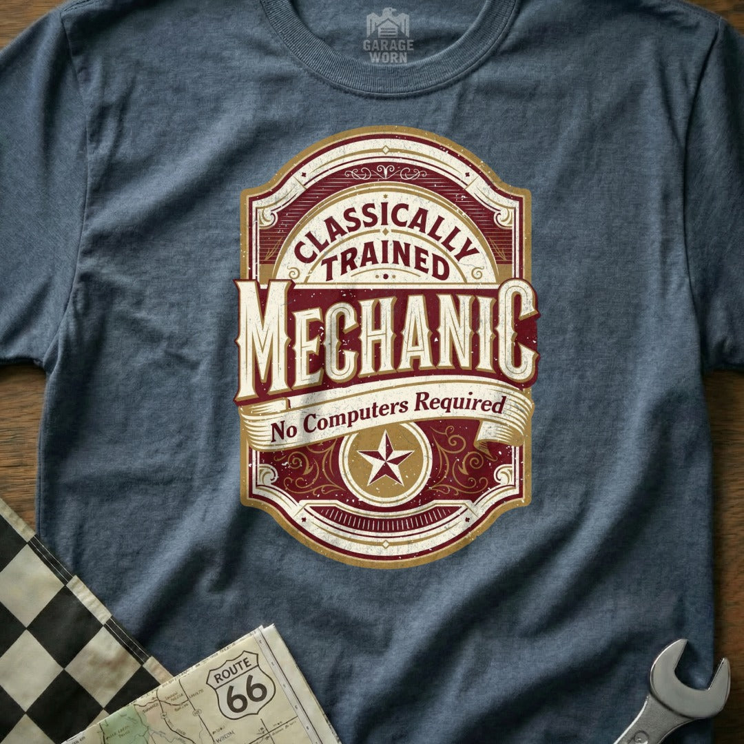 Mechanic t-shirt with "Classically Trained Mechanic" and "No Computers Required" text.