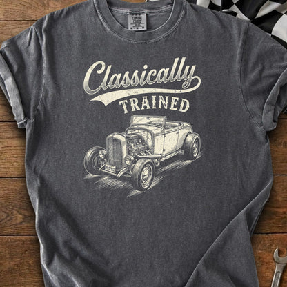 T-shirt with "Classically TRAINED" text above a drawing of a classic hot rod car.