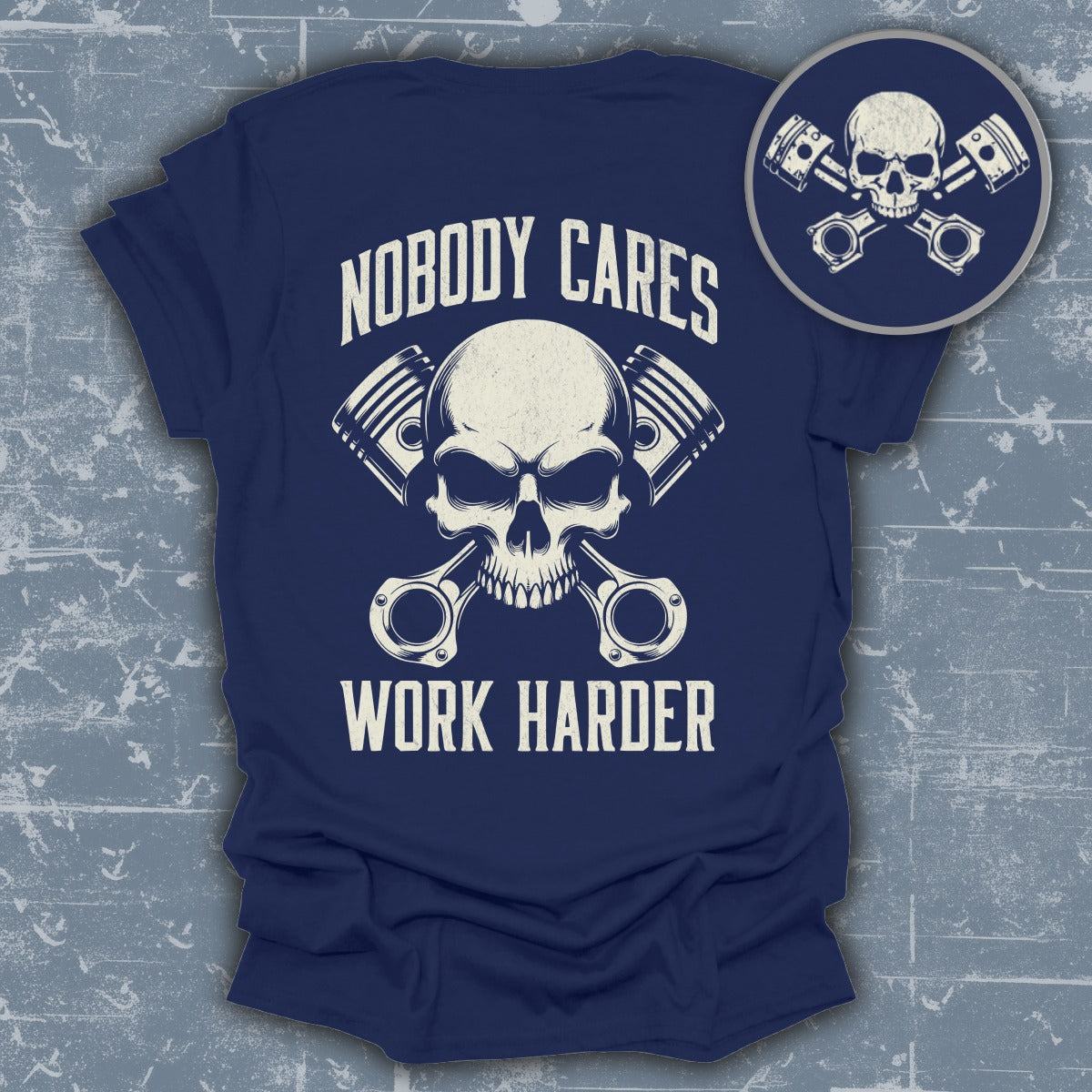 Nobody Cares Work Harder Skull Graphic T-shirt