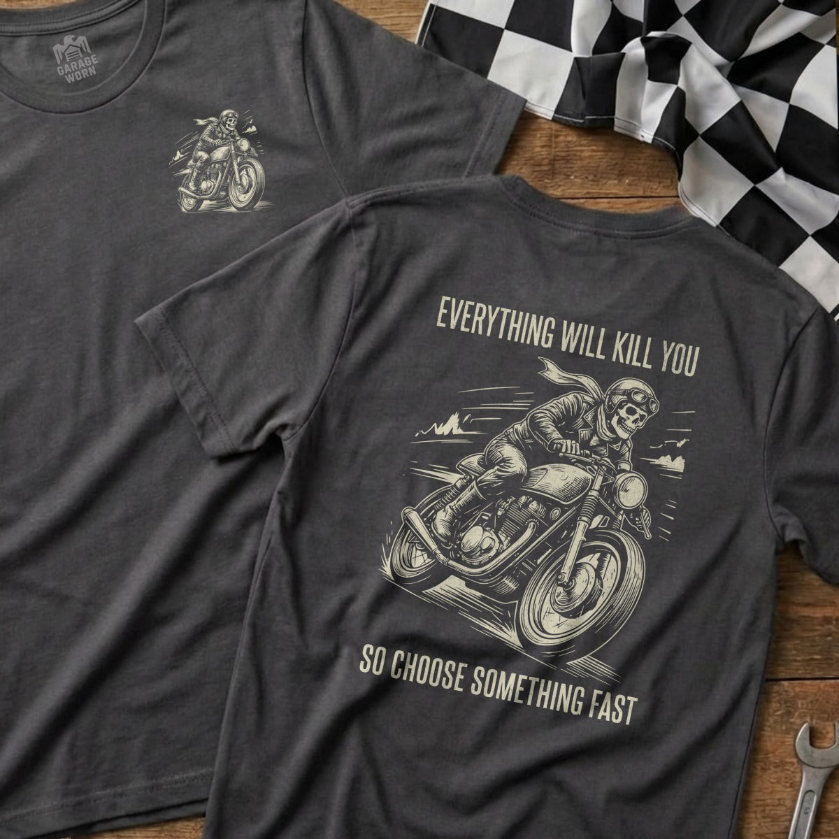 Dark t-shirt with skull rider graphic and text "Everything will kill you so choose fast".