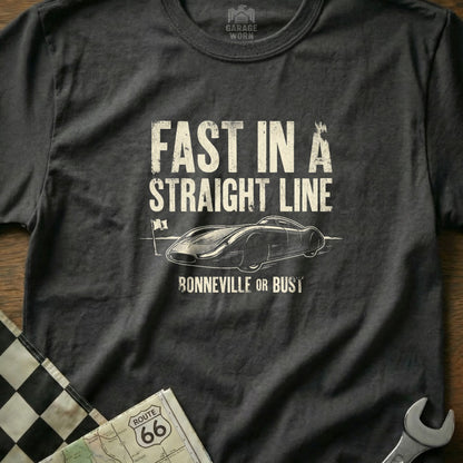 Dark grey t-shirt with "FAST IN A STRAIGHT LINE BONNEVILLE OR BUST" and a race car.