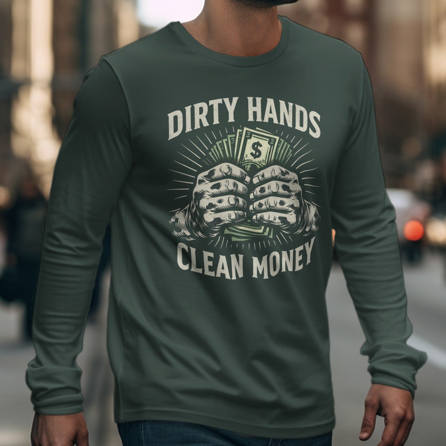 Dirty Hands Clean Money Long Sleeve Shirt