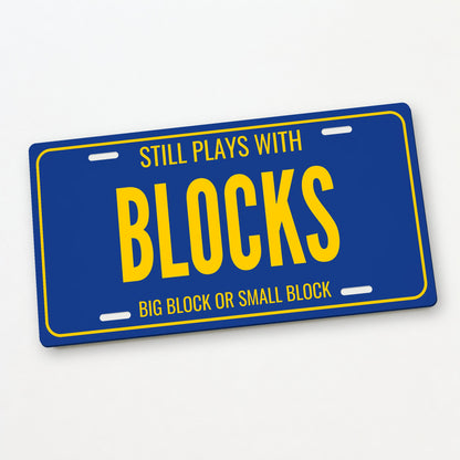 Still Plays With Blocks Car Guy License Plate Sign - 12 x 6 in aluminum vanity plate