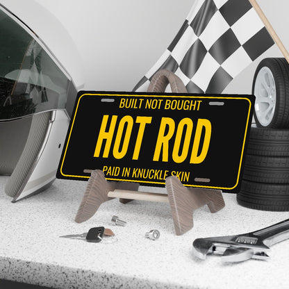 Built Not Bought Hot Rod Car Guy License Plate Sign - 12 x 6 in aluminum vanity plate