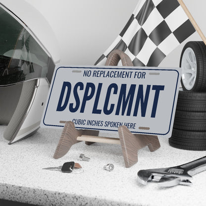 No Replacement For Displacement Car Guy License Plate Sign - 12 x 6 in aluminum vanity plate