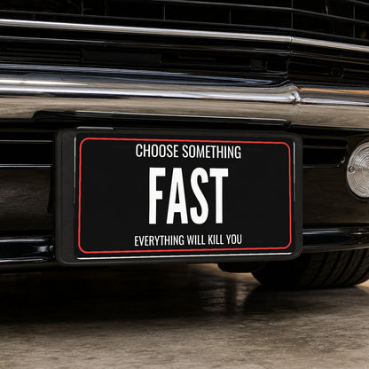 Choose Something Fast Motorcycle License Plate Sign - 12 x 6 in aluminum vanity plate
