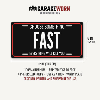 Choose Something Fast Motorcycle License Plate Sign - 12 x 6 in aluminum vanity plate