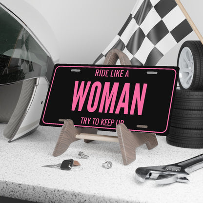 Ride Like A Woman Motorcycle License Plate Sign - 12 x 6 in aluminum vanity plate