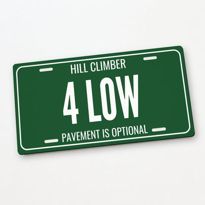 Hill Climber 4 Low Off-Road License Plate Sign - 12 x 6 in aluminum vanity plate