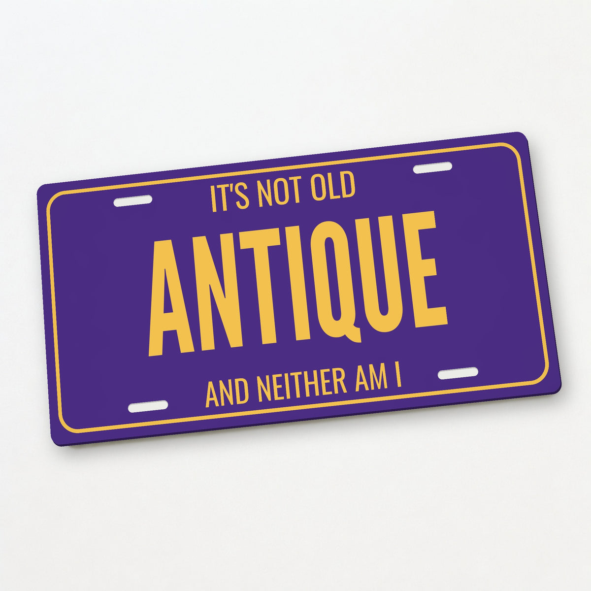 It's Not Old Antique Truck License Plate Sign - 12 x 6 in aluminum vanity plate