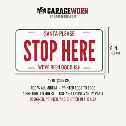 Santa Please Stop Here Christmas License Plate - 12 x 6 in aluminum license plate