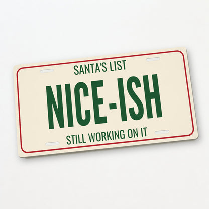 Santa's List Nice-Ish Christmas License Plate - 12 x 6 in aluminum license plate