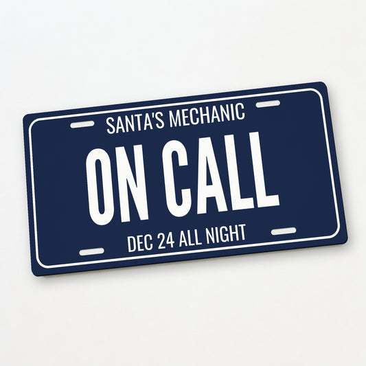 Santa's Mechanic On Call Christmas License Plate - 12 x 6 in aluminum license plate