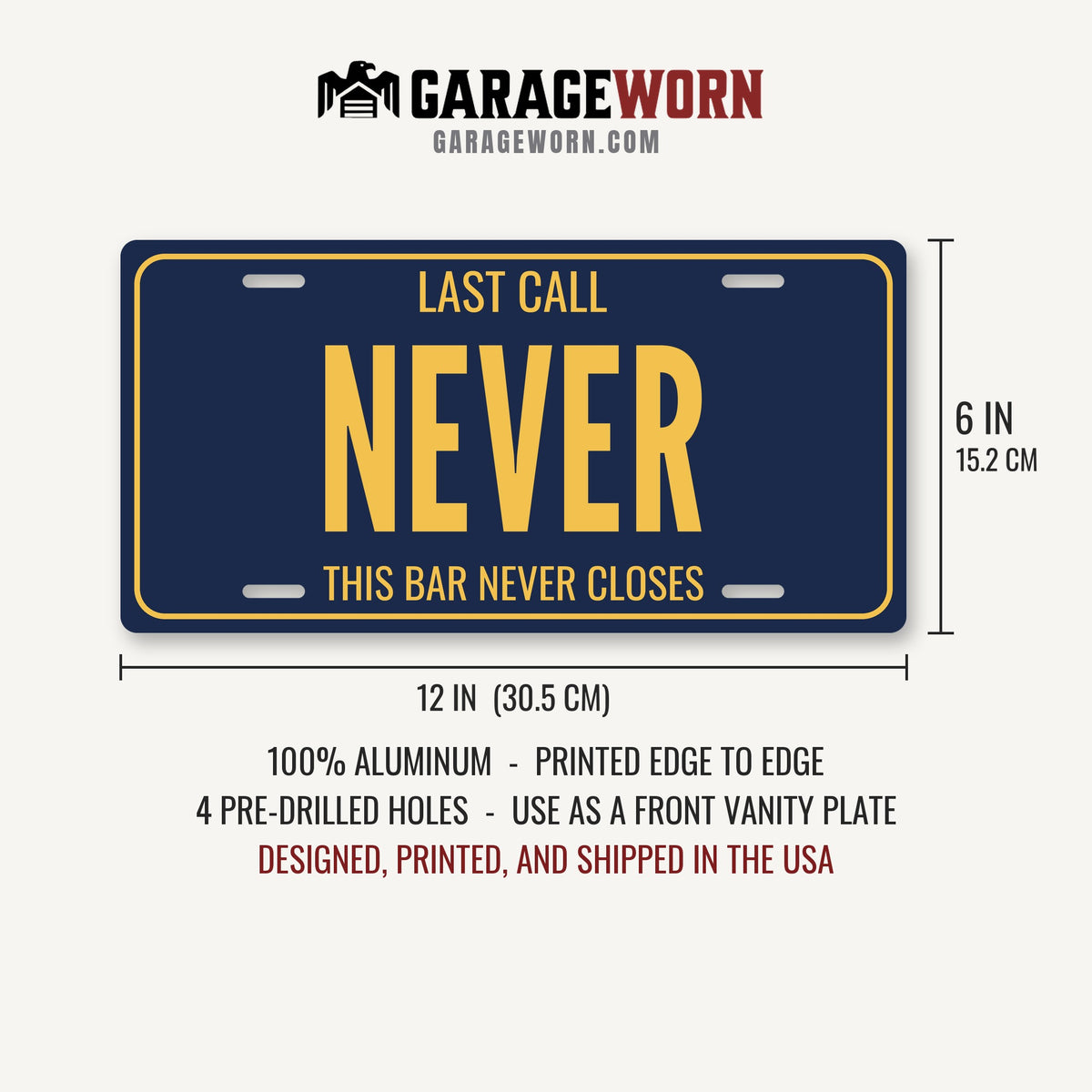 Last Call Never Man Cave License Plate Sign - 12 x 6 in aluminum license plate
