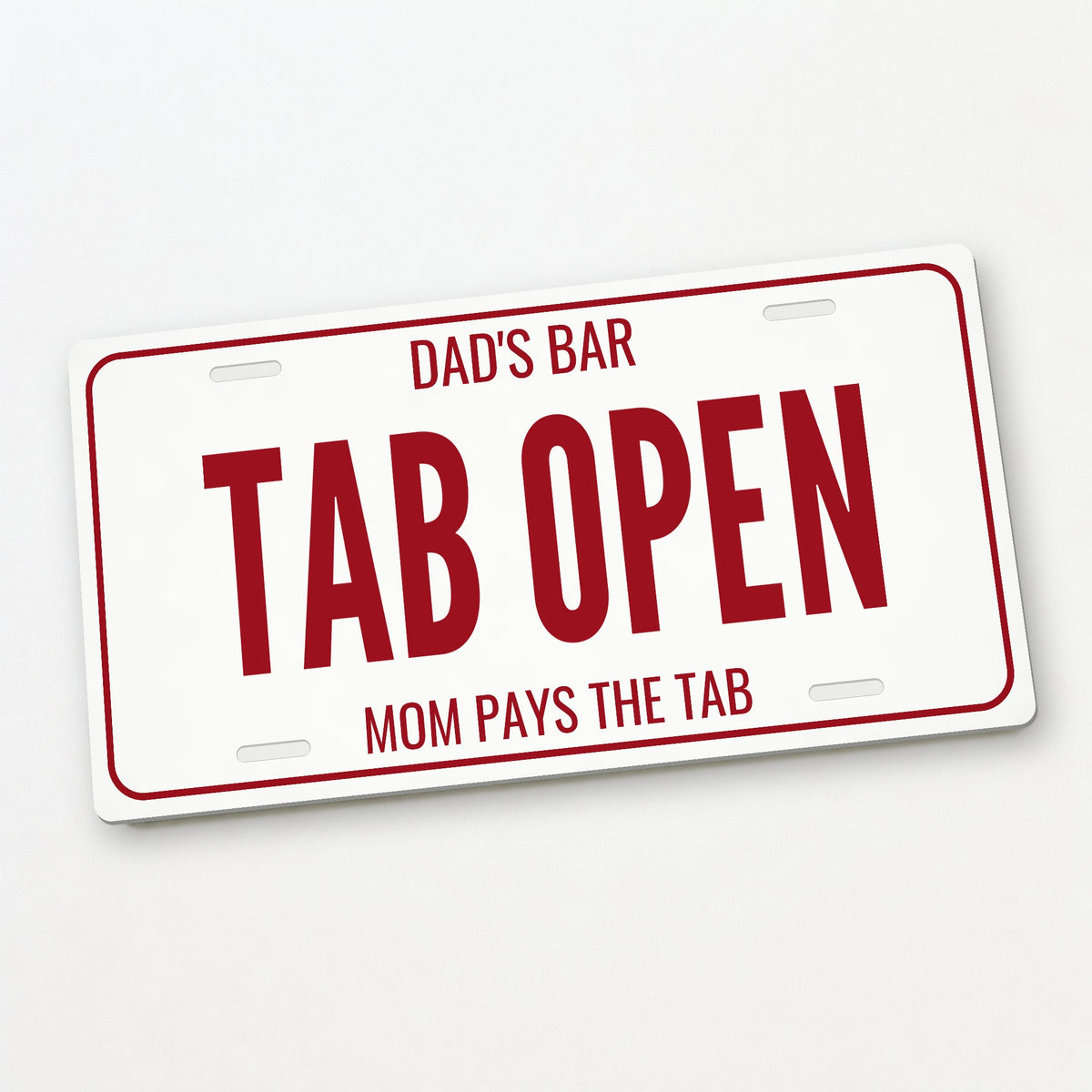 Dad's Bar Tab Open Man Cave License Plate Sign - 12 x 6 in aluminum license plate