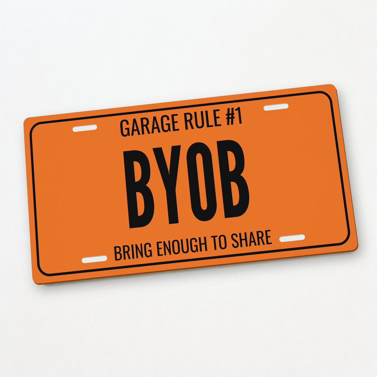 Garage Rule #1 BYOB Man Cave License Plate Sign - 12 x 6 in aluminum license plate