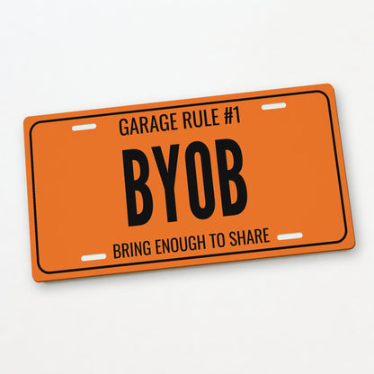 Garage Rule #1 BYOB Man Cave License Plate Sign - 12 x 6 in aluminum license plate