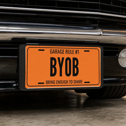 Garage Rule #1 BYOB Man Cave License Plate Sign - 12 x 6 in aluminum license plate