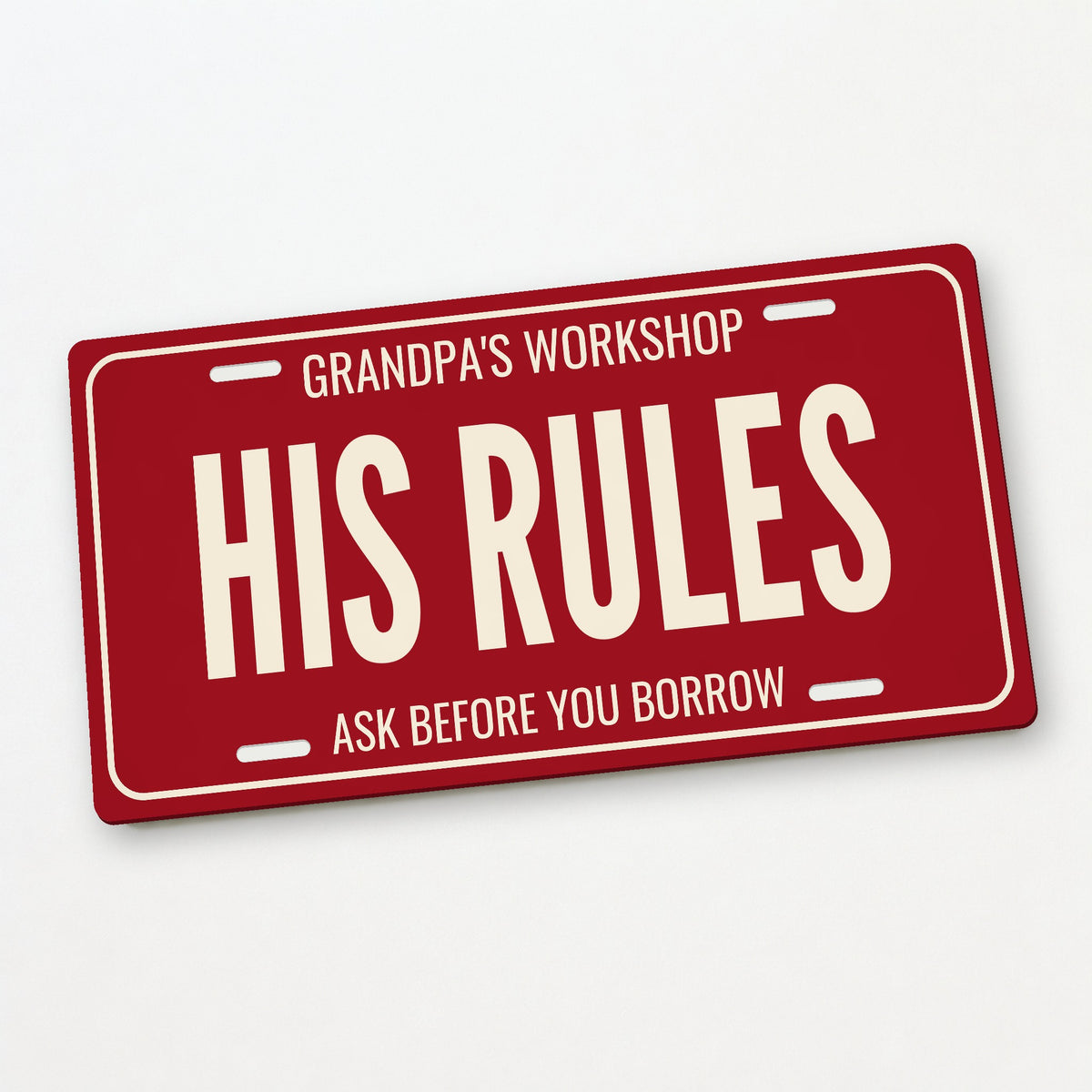 Grandpa's Workshop His Rules Personalized License Plate - 12 x 6 in aluminum license plate