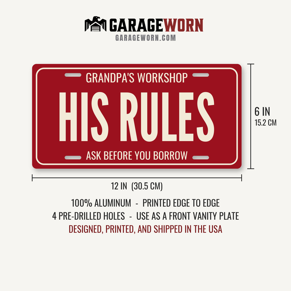 Grandpa's Workshop His Rules Personalized License Plate - 12 x 6 in aluminum license plate