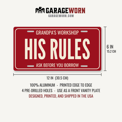 Grandpa's Workshop His Rules Personalized License Plate - 12 x 6 in aluminum license plate