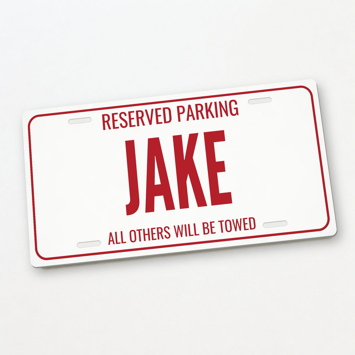 Reserved Parking Jake Personalized License Plate - 12 x 6 in aluminum license plate