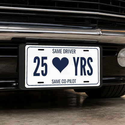 Same Driver 25 Yrs Anniversary License Plate - 12 x 6 in aluminum license plate