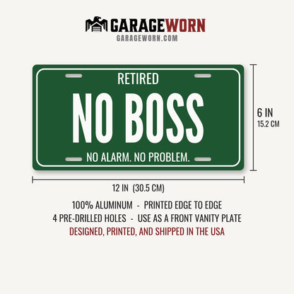 Retired No Boss Retirement License Plate - 12 x 6 in aluminum license plate