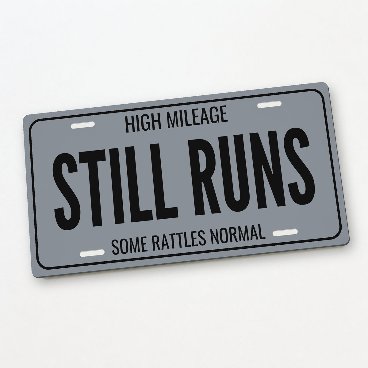 High Mileage Still Runs Birthday License Plate - 12 x 6 in aluminum license plate