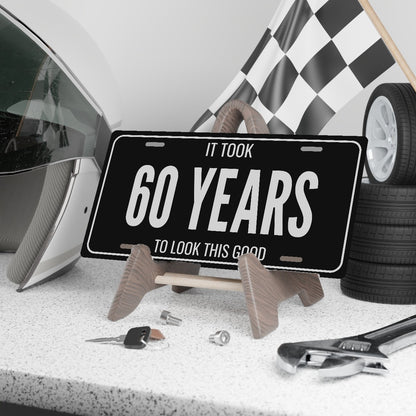 It Took 60 Years Birthday License Plate - 12 x 6 in aluminum license plate